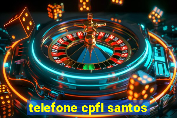 telefone cpfl santos